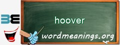 WordMeaning blackboard for hoover